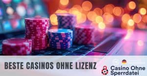 Beste Casinos ohne Lizenz